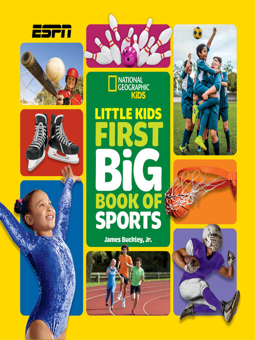 Title details for National Geographic Little Kids First Big Book of Sports by James Buckley, Jr. - Available